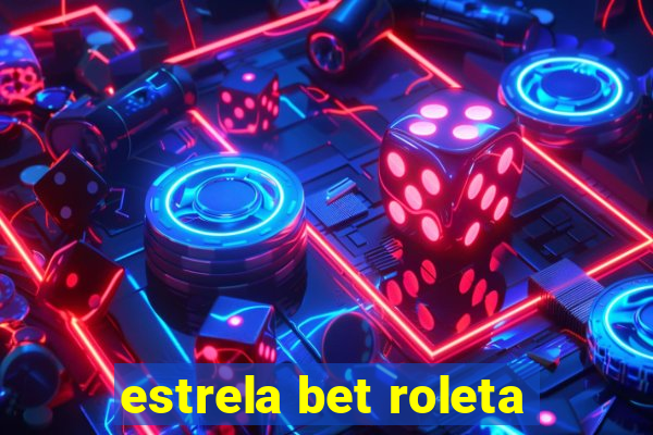 estrela bet roleta